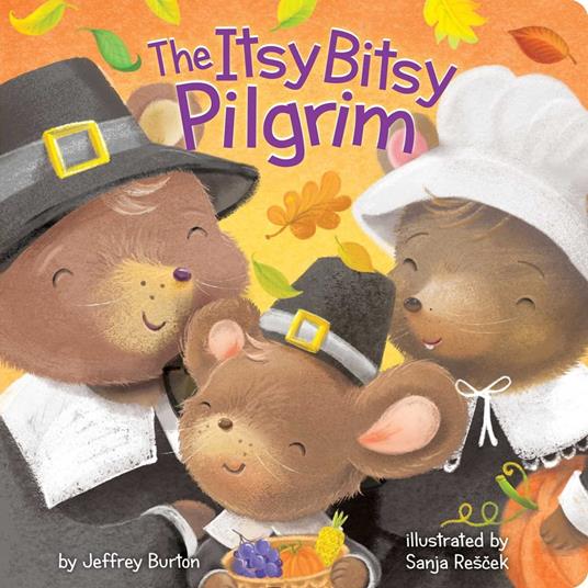 The Itsy Bitsy Pilgrim - Jeffrey Burton,Sanja Rescek - ebook