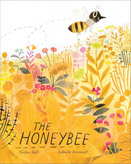 The Honeybee - Kirsten Hall,Isabelle Arsenault - ebook