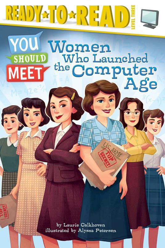 Women Who Launched the Computer Age - Laurie Calkhoven,Alyssa Petersen - ebook