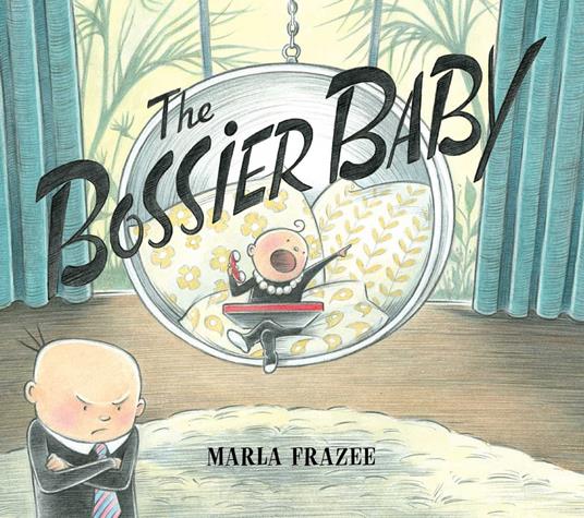 The Bossier Baby - Marla Frazee - ebook