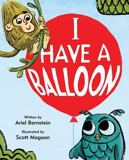I Have a Balloon - Ariel Bernstein,Scott Magoon - ebook