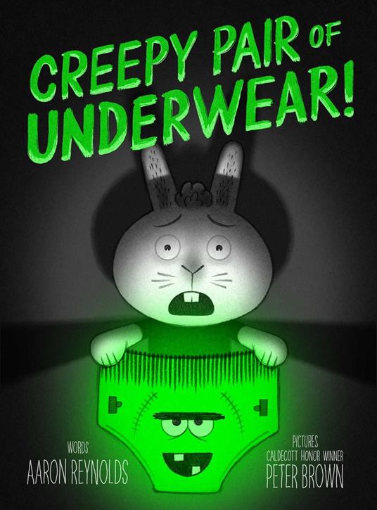 Creepy Pair of Underwear! - Aaron Reynolds,Peter Brown - ebook