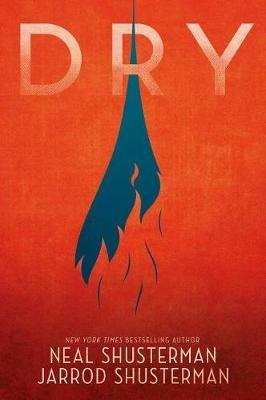 Dry - Neal Shusterman,Jarrod Shusterman - cover