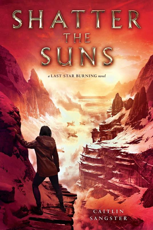 Shatter the Suns - Caitlin Sangster - ebook