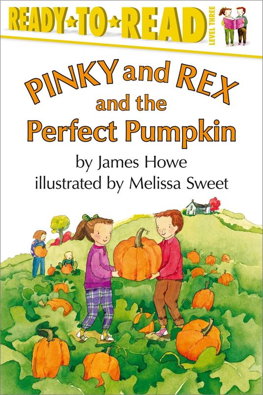 Pinky and Rex and the Perfect Pumpkin - James Howe,Melissa Sweet - ebook