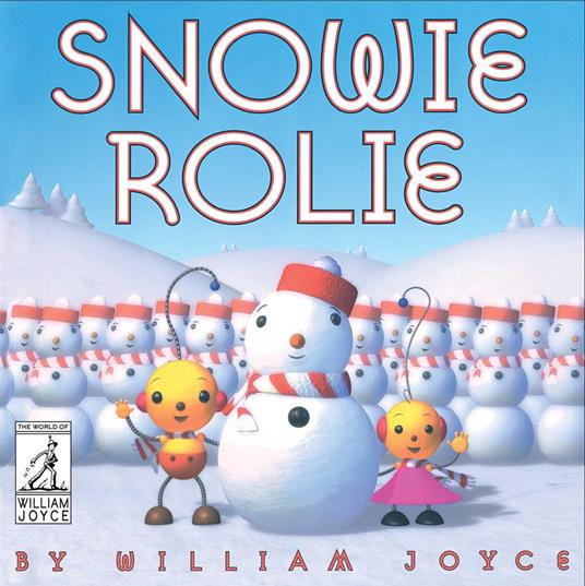 Snowie Rolie - William Joyce - ebook