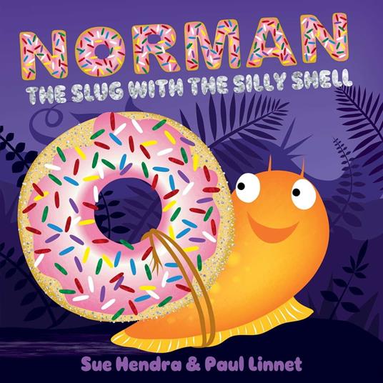 Norman the Slug with the Silly Shell - Sue Hendra,Paul Linnet - ebook