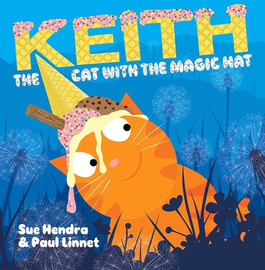 Keith the Cat with the Magic Hat - Sue Hendra,Paul Linnet - ebook