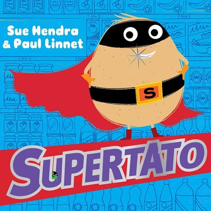 Supertato - Sue Hendra,Paul Linnet - ebook