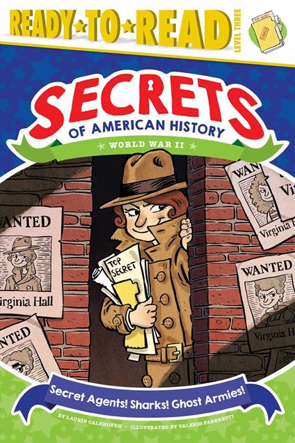 Secret Agents! Sharks! Ghost Armies! - Laurie Calkhoven,Valerio Fabbretti - ebook