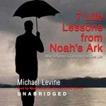 Seven Life Lessons from Noah’s Ark