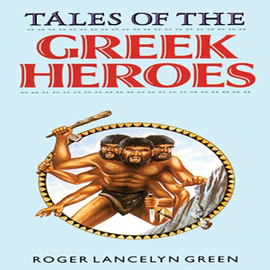 Tales of the Greek Heroes