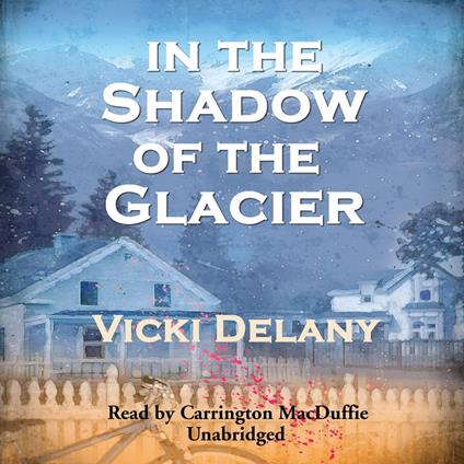 In the Shadow of the Glacier