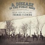 A Disease in the Public Mind