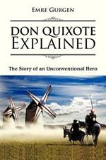 Don Quixote Explained: The Story of an Unconventional Hero