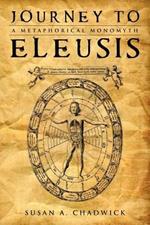 Journey to Eleusis: A Metaphorical Monomyth