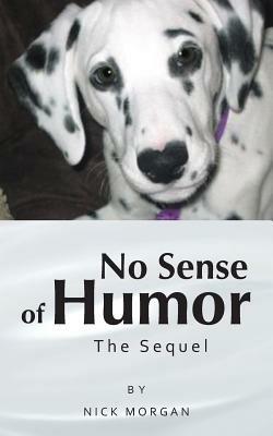 No Sense of Humor: The Sequel - Nick Morgan - cover