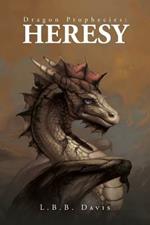 Dragon Prophecies: Heresy