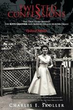 Twisted Confessions: The True Story Behind The Kitty Genovese And Barbara Kralik Murder Trials