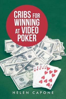 Cribs for Winning at Video Poker - Helen Capone - cover