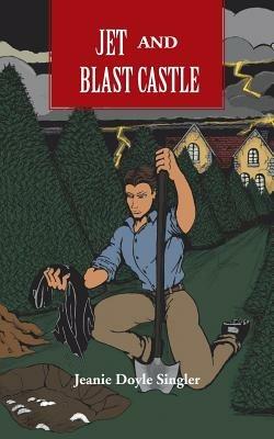 Jet and Blast Castle - Jeanie Doyle Singler - cover