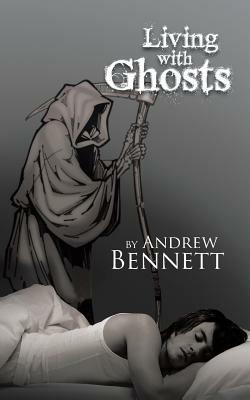 Living with Ghosts - Andrew Bennett - cover
