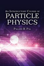 An Introductory Course of Particle Physics