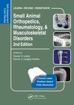 Small Animal Orthopedics, Rheumatology and Musculoskeletal Disorders: Self-Assessment Color Review 2nd Edition