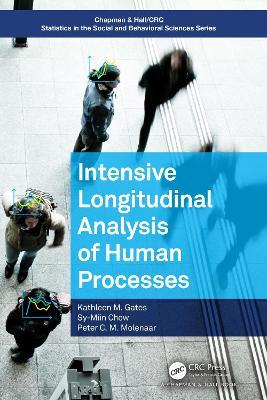 Intensive Longitudinal Analysis of Human Processes - Kathleen M. Gates,Sy-Miin Chow,Peter C. M. Molenaar - cover