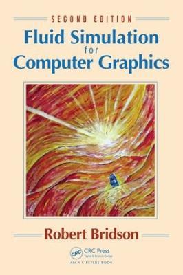 Fluid Simulation for Computer Graphics - Robert Bridson - cover