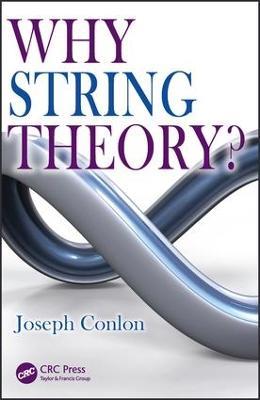 Why String Theory? - Joseph Conlon - cover