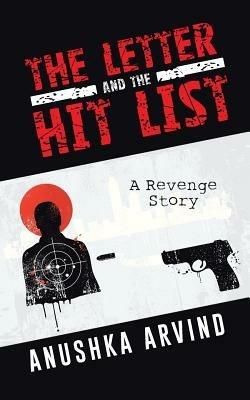 The Letter and the Hit List: A Revenge Story - Anushka Arvind - cover