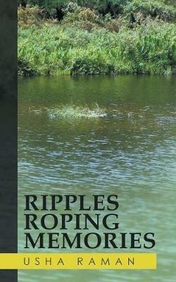 Ripples Roping Memories - Usha Raman - cover