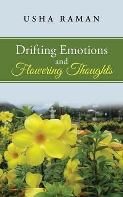 Drifting Emotions and Flowering Thoughts - Usha Raman - cover