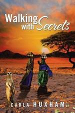 Walking with Secrets