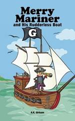 Merry Mariner: And His Rudderless Boat