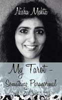 My Tarot - Something Paranormal: Includes Numerology, Tarot & Oracle Predictions for 2017 - Nisha Mehta - cover