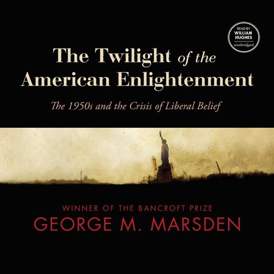 The Twilight of the American Enlightenment