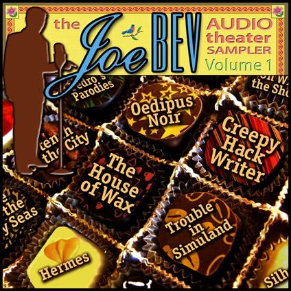 A Joe Bev Audio Theater Sampler, Vol. 1