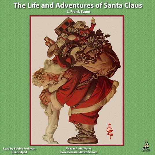 The Life and Adventures of Santa Claus