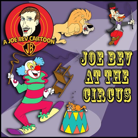 Joe Bev at the Circus