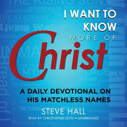 I Want to Know More of Christ