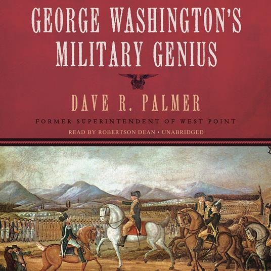 George Washington’s Military Genius