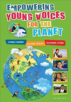 Empowering Young Voices for the Planet - Lynne Cherry,Juliana Texley,Suzanne E. Lyons - cover
