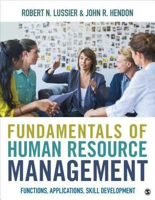 Fundamentals of Human Resource Management: Functions, Applications, Skill Development - Robert N. Lussier,John R. Hendon - cover