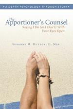 The Apportioner's Counsel - Saying I Do (or I Don't) With Your Eyes Open