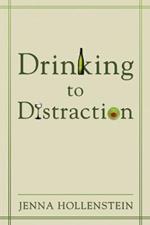 Drinking to Distraction