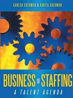 Business of Staffing: A Talent Agenda