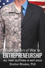 From the Art of War to Entrepreneurship: All that Glitters is Not Gold