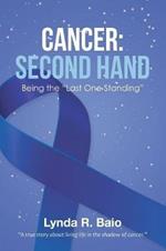 Cancer: Second Hand: Being the Last One Standing